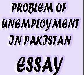 Essay on unemployment in pakistan free
