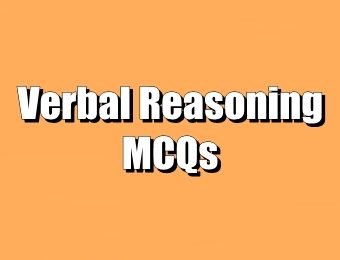Verbal Reasoning MCQs with Answers