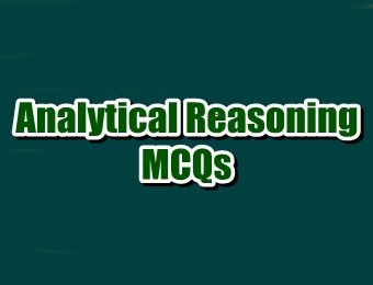 Analytical Reasoning MCQs with Answers