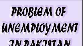 Essay On Unemployment In Pakistan Causes, Solution