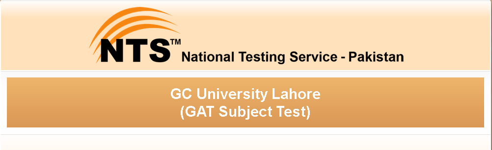 GC University Lahore GAT Subject Test 2015 NTS Form online, Last Date