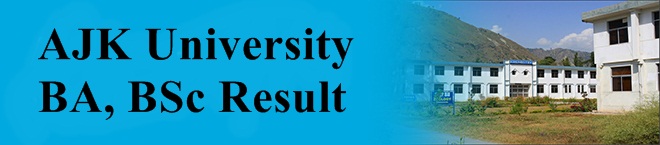 AJK University BA, BSc Result 2020 Part 1, 2 www.ajku.edu.pk Online