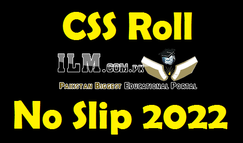 CSS Roll No Slip 2022 Central Superior Service