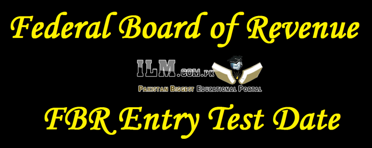 Federal Board of Revenue FBR Entry Test Date 2025