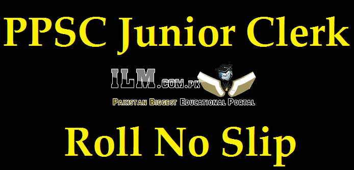 PPSC Junior Clerk Roll No Slip 2022 Punjab Public Service Commission