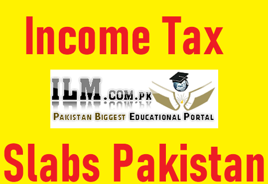 Income Tax Slabs Pakistan