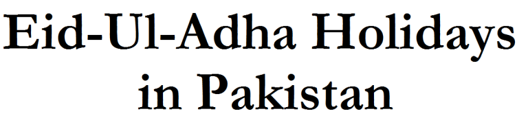 Eid-Ul-Adha Holidays in Pakistan 2025 Announcement