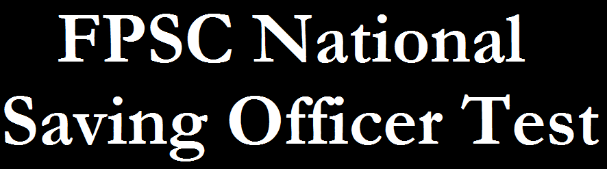 FPSC National Saving Officer Test Date