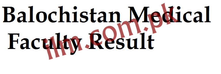 Balochistan Medical Faculty Result 2025